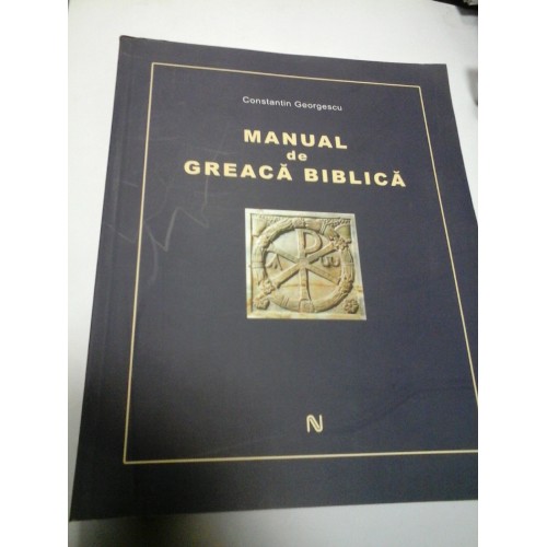 MANUAL DE GREACA BIBLICA - Constantin Georgescu - Editura Nemira